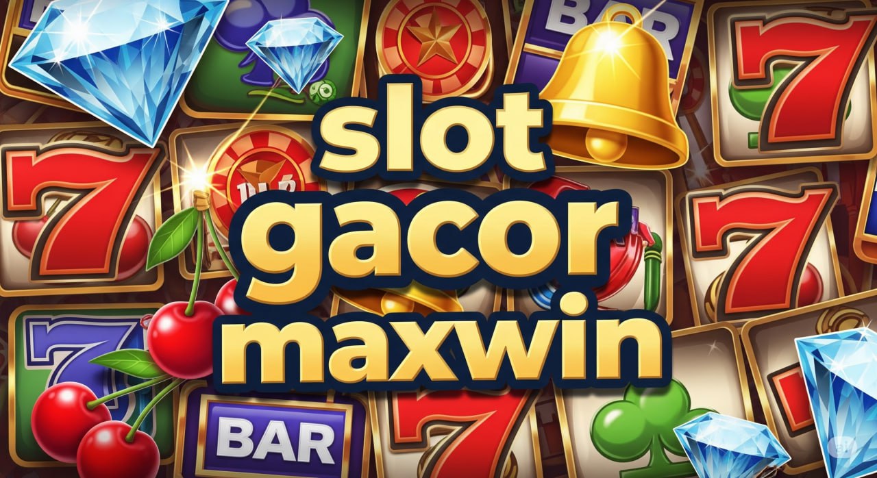 Slot Gacor Maxwin - Rekomendasi Slot Gacor Tahun 2025, Dijamin Maxwin Besar